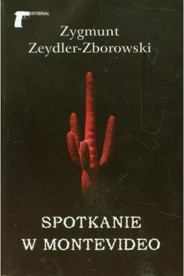 Spotkanie w Montevideo - Zygmunt Zeydler Zborowski