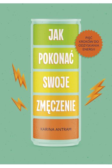 Jak pokonać swoje zmęczenie. Pięć kroków do odzyskania energii