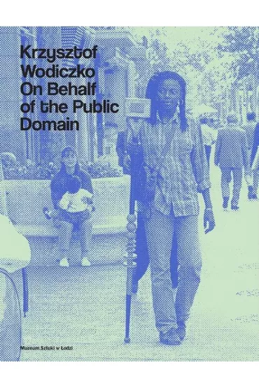 Krzysztof Wodiczko. On Behalf of the Public Domain - Red Bo�ena  Czubak