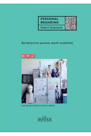 Personal branding. Praktyczny poziom marki osobistej - Robert St�powski