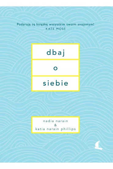 eBook Dbaj o siebie mobi epub - Katia Narain Phillips, Nadia  Narain