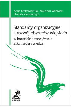 eBook Standardy organizacyjne a rozwj obszarw wiejskich w kontekcie zarzdzania informacj i wiedz pdf