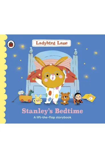 Ladybird Lane: Stanley`s Bedtime - Nora Dare