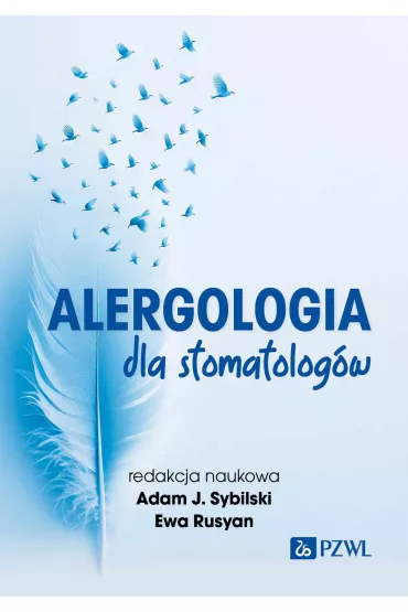Alergologia dla stomatolog�w - Grzegorz Paw�owski, Adam Jerzy Sybilski