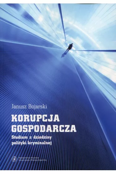 Korupcja gospodarcza - Janusz Bojarski