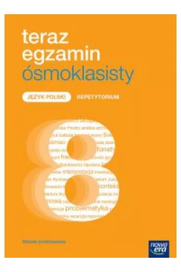 Teraz egzamin �smoklasisty. J�zyk polski. Repetytorium - Anna Cisowska, Julia  Grzechowska, Natalia  Grzybowska
