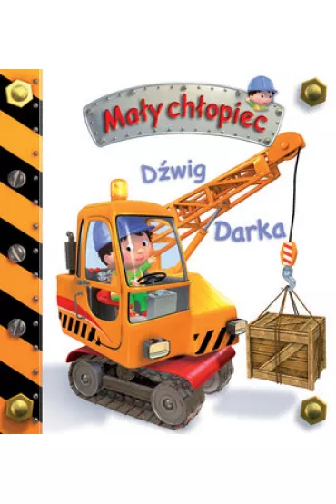 Ma�y ch�opiec. D�wig Darka - Emilie Beaumont, Nathalie Belineau