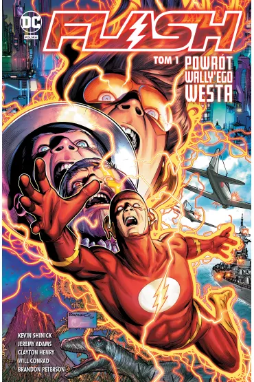 Uniwersum DC Powr�t Wally`ego Westa. Flash. Tom 1 - Andy Lanning, Kevin Shinick, Clayton Henry, Will Conrad, Brandon Peterson, Jeremy Adams