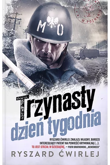Trzynasty dzie� tygodnia. Milicjanci z Poznania. Tom 2 - Ryszard �wirlej
