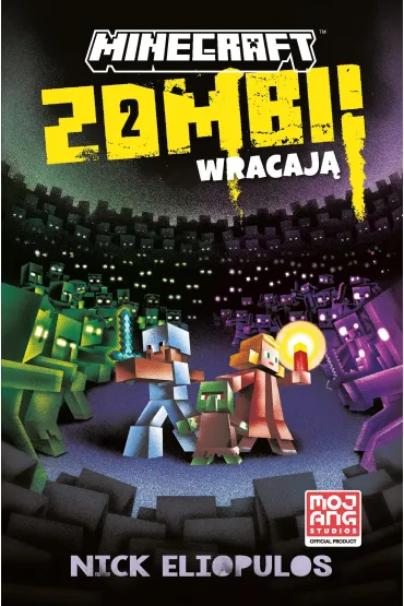 Minecraft. Zombi wracaj�! - Nick  Eliopulos
