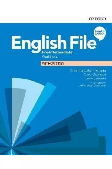 English File 4th edition. Pre-Intermediate. Workbook without key - Christina Latham-Koenig, Clive Oxenden, Jerry Lambert