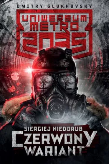 Uniwersum Metro 2035. Czerwony wariant - Siergiej Niedorub