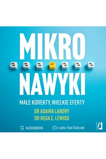 Audiobook Mikronawyki. Ma�e korekty, wielkie efekty mp3 - Resa E. Lewiss, Adaira Landry