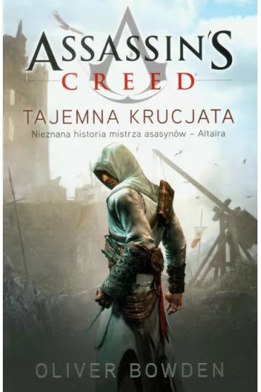 Tajemna krucjata - Oliver Bowden