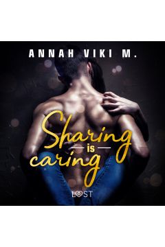 Audiobook Sharing is caring ? opowiadanie erotyczne mp3