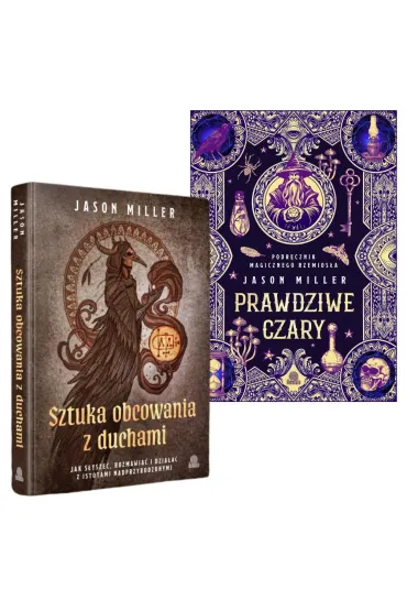 Pakiet: Prawdziwe czary, Sztuka obcowania z duchami - Jason Miller