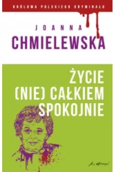 �ycie (nie) ca�kiem spokojne - Joanna Chmielewska