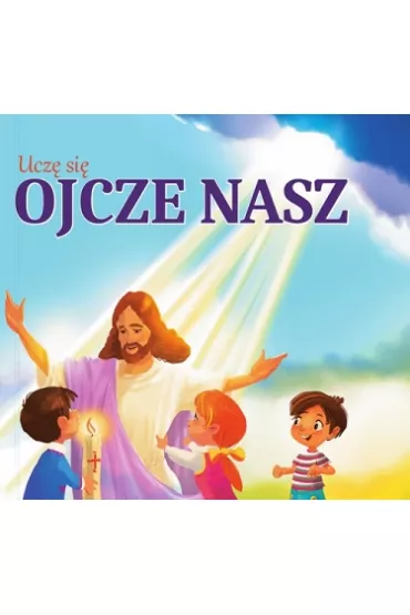 Ucz� si� ojcze nasz - Ewa Stadtmuller