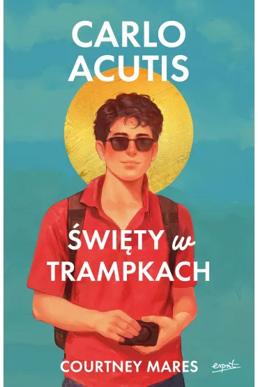 Carlo Acutis. �wi�ty w trampkach - Courtney Mares