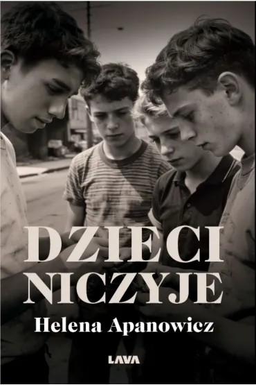 Dzieci niczyje - Helena  Apanowicz