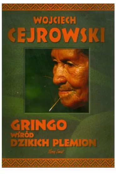 Gringo w�r�d dzikich plemion - Wojciech Cejrowski