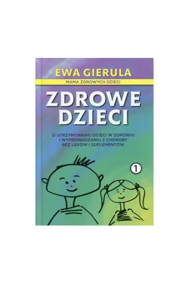 Zdrowie Dzieci Tom 1 Ewa Gierula - Ewa Gierula