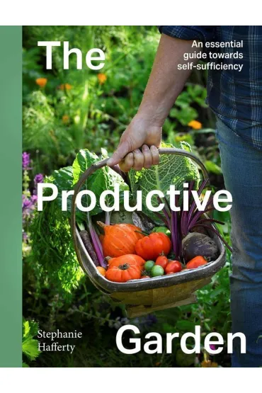 The Productive Garden - Stephanie  Hafferty