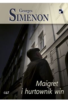 Maigret i hurtownik win. Komisarz Maigret. Tom 71