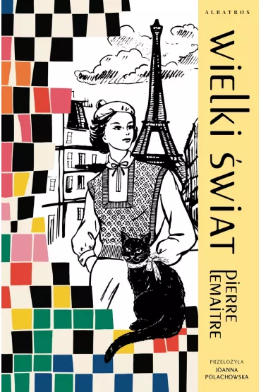 Wielki �wiat. Lata chwa�y. Tom 1 - Pierre Lemaitre