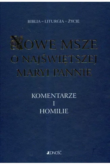 Nowe msze o Naj�wi�tszej Maryi Pannie - Antoni Paciorek, Henryk Witczyk