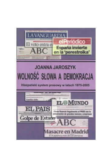 Wolno�� s�owa a demokracja - Joanna  Jaroszyk