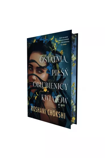 Ostatnia pie oblubienicy kwiatw - Roshani Chokshi