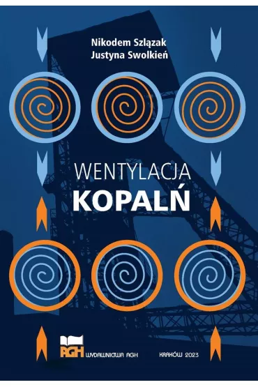 Wentylacja kopal� - Nikodem Szl�zak, Justyna Swolkie�