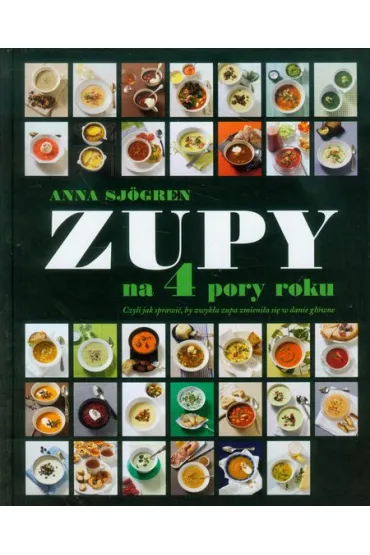Zupy na 4 pory roku - Anna Sj�gren