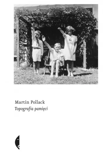 Topografia pami�ci - Martin Pollack