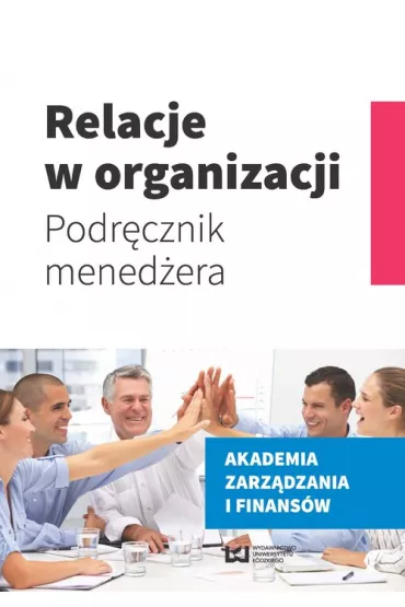 Relacje w organizacji - Ilona �wi�tek-Barylska