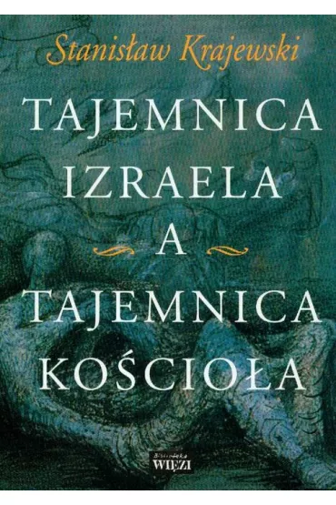 Tajemnica izraela a tajmenica ko�cio�a - Stanis�aw Krajewski