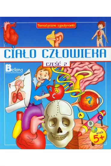 Cia�o cz�owieka cz�� 2. Tematyczne zgadywanki - Gupta Geeta