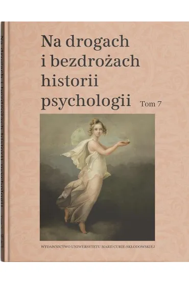 Na drogach i bezdro�ach historii psychologii (tom.7)