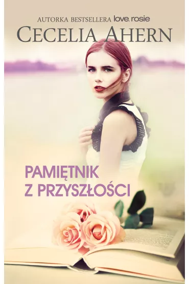Pamitnik z przyszoci - Cecelia Ahern
