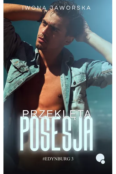 Edynburg Tom 3 Przekl�ta posesja - Iwona Jaworska