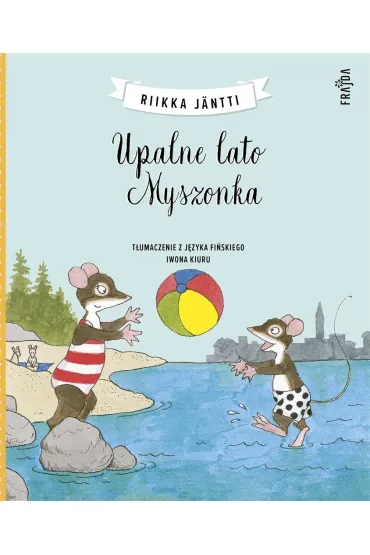 Upalne lato Myszonka. Myszonek. Tom 8 - Riikka Jntti