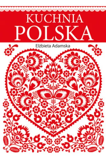 Kuchnia polska - El�bieta Adamska
