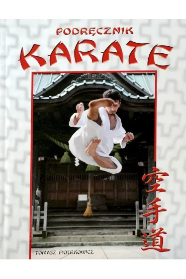 Podr�cznik karate - Tomasz Piotrkowicz