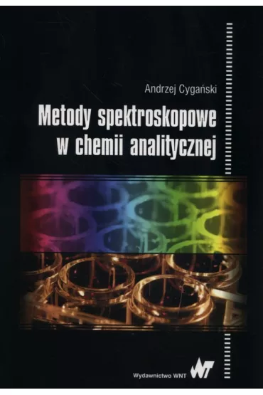 Metody spektroskopowe w chemii analitycznej - Andrzej Cyga�ski