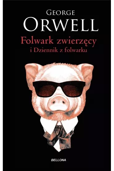 Folwark zwierzcy. Dziennik z Folwarku - George Orwell