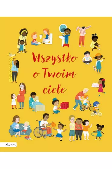 Wszystko o Twoim ciele - Felicity Brooks