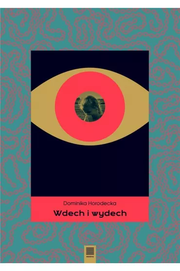 Wdech i wydech - Dominika  Horodecka