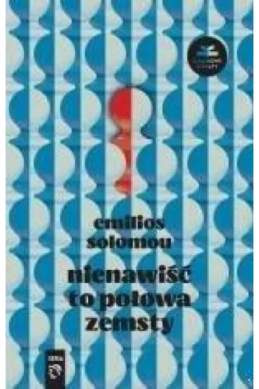 Nienawi�� to po�owa zemsty - Emilios Solomou