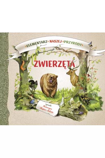 Elementarz naszej przyrody. Zwierz�ta - Katarzyna Kopiec-Sekieta
